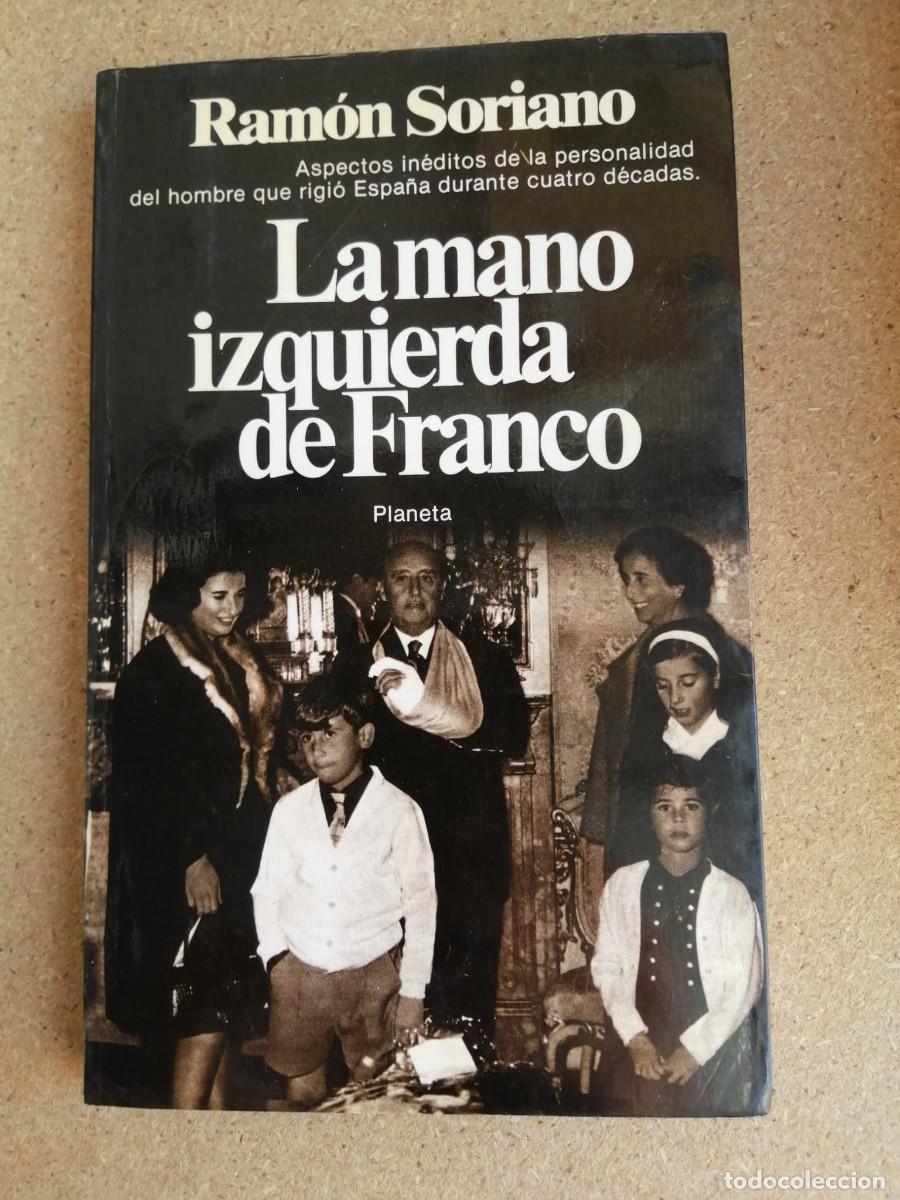 Libros de segunda mano: LA MANO IZQUIERDA DE FRANCO (RAMON SORIANO)