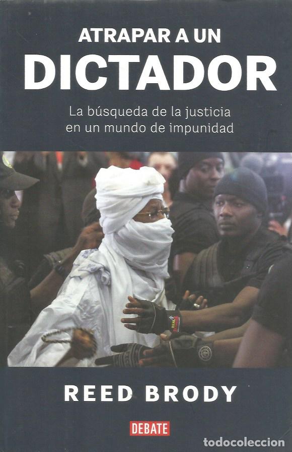 Libros de segunda mano: ATRAPAR A UN DICTADOR - REED BRODY