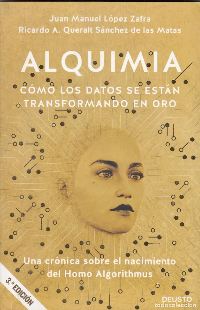 Libros de segunda mano: C&Oacute;MO LOS DATOS SE EST&Aacute;N TRANSFORMANDO EN ORO.ALQUIMIA.ALGORITMOS.AEC