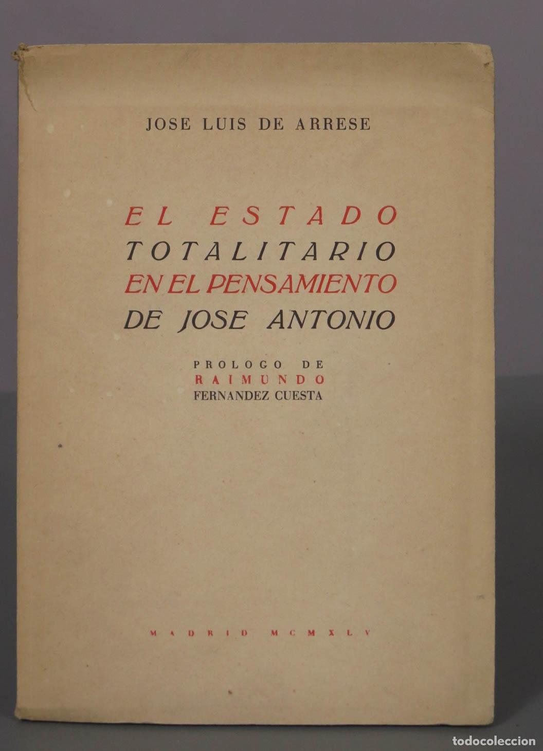 Libros de segunda mano: El Estado Totalitario en el Pensamiento de Jos&eacute; Antonio - Jos&eacute; Luis de Arrese - Vicesecretar&iacute;a de Ed