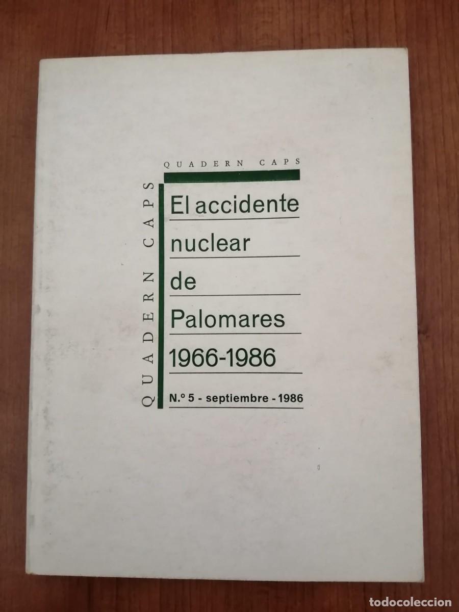 Libros de segunda mano: EL ACCIDENTE NUCLEAR DE PALOMARES (1966 - 1986)