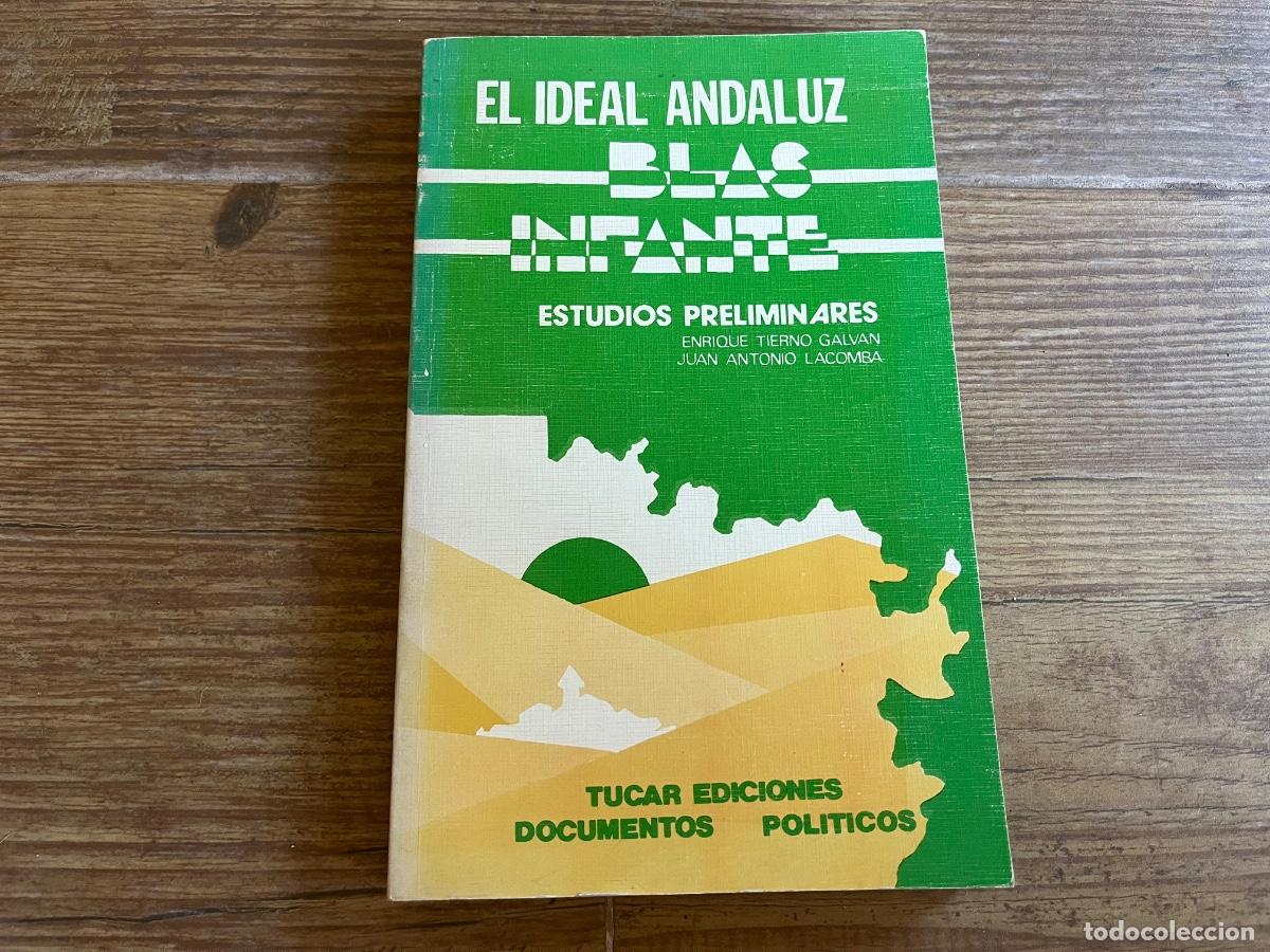 Second hand books: El ideal andaluz. Blas infante. Estudios preliminares Enrique Tierno Galvan Juan A. Lacomba 1976