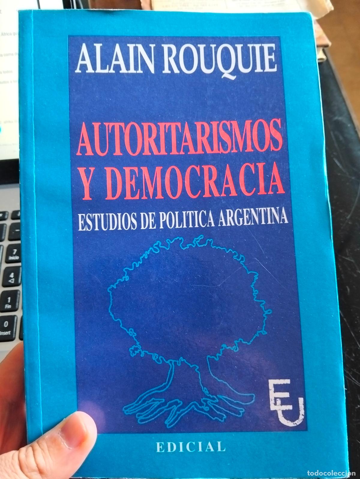 Libros de segunda mano: Raro. Historia Pol&iacute;tica. Autoritarismos y Democracia, Alain Rouquie, ed. Edicial, 1994 L55