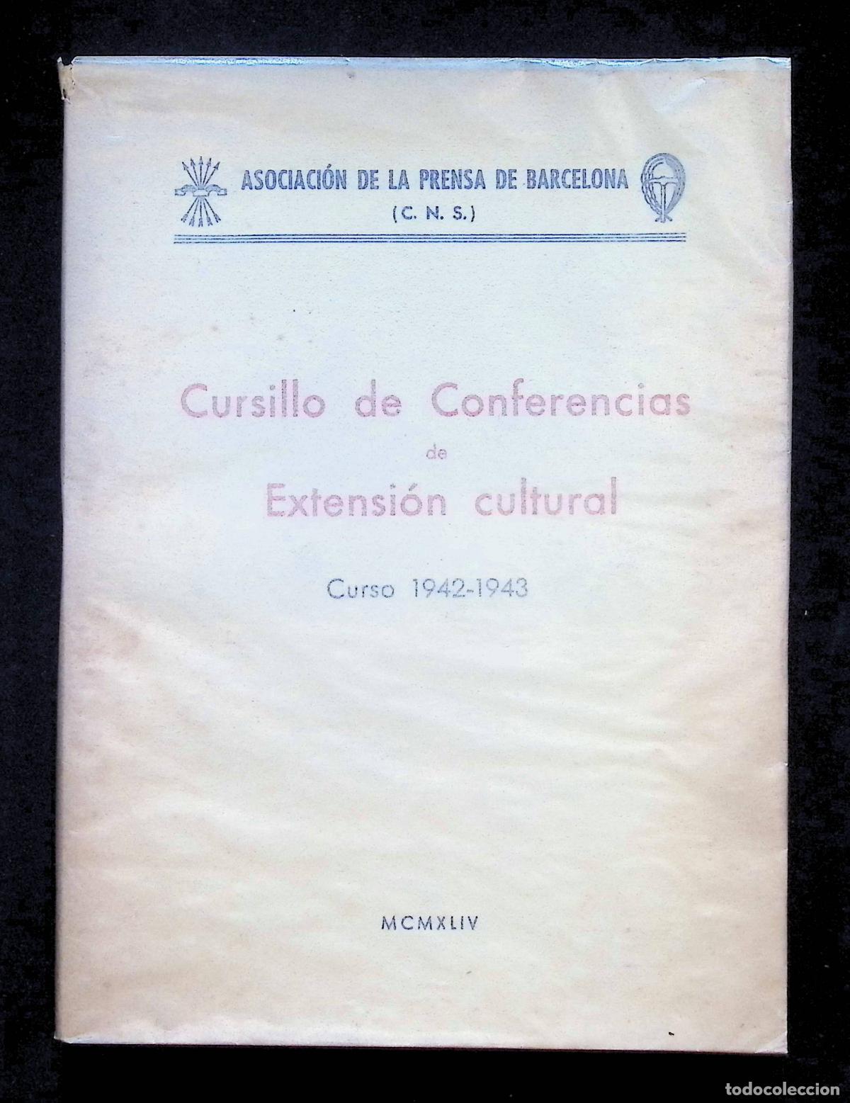 Libros de segunda mano: CURSILLO DE CONFERENCIAS DE EXTENSI&Oacute;N CULTURAL. CURSO 1942- 1943.