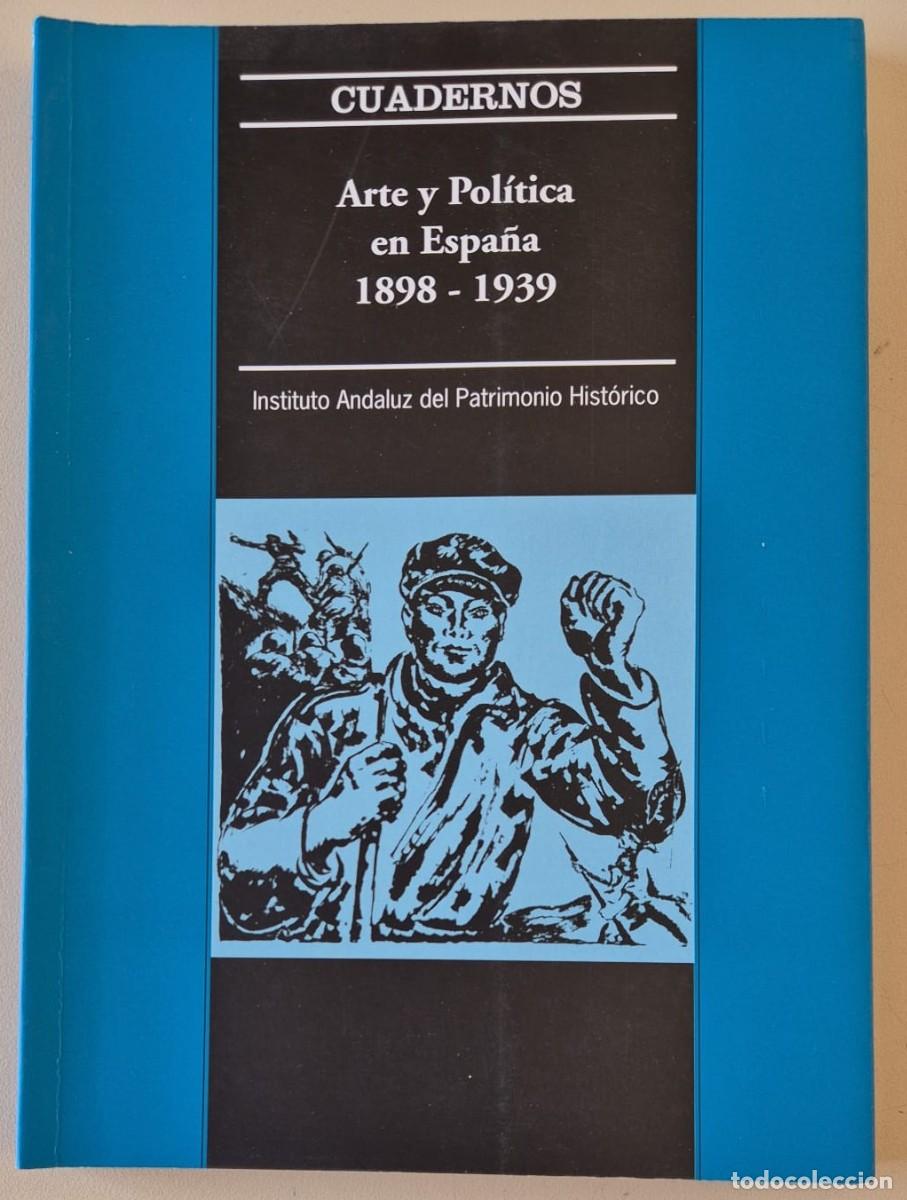 Libros de segunda mano: Cuadernos. Arte y Pol&iacute;tica en espa&ntilde;a 1898-1939