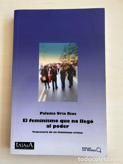Libros de segunda mano: El feminismo que no lleg&oacute; al poder -Paloma Ur&iacute;a-