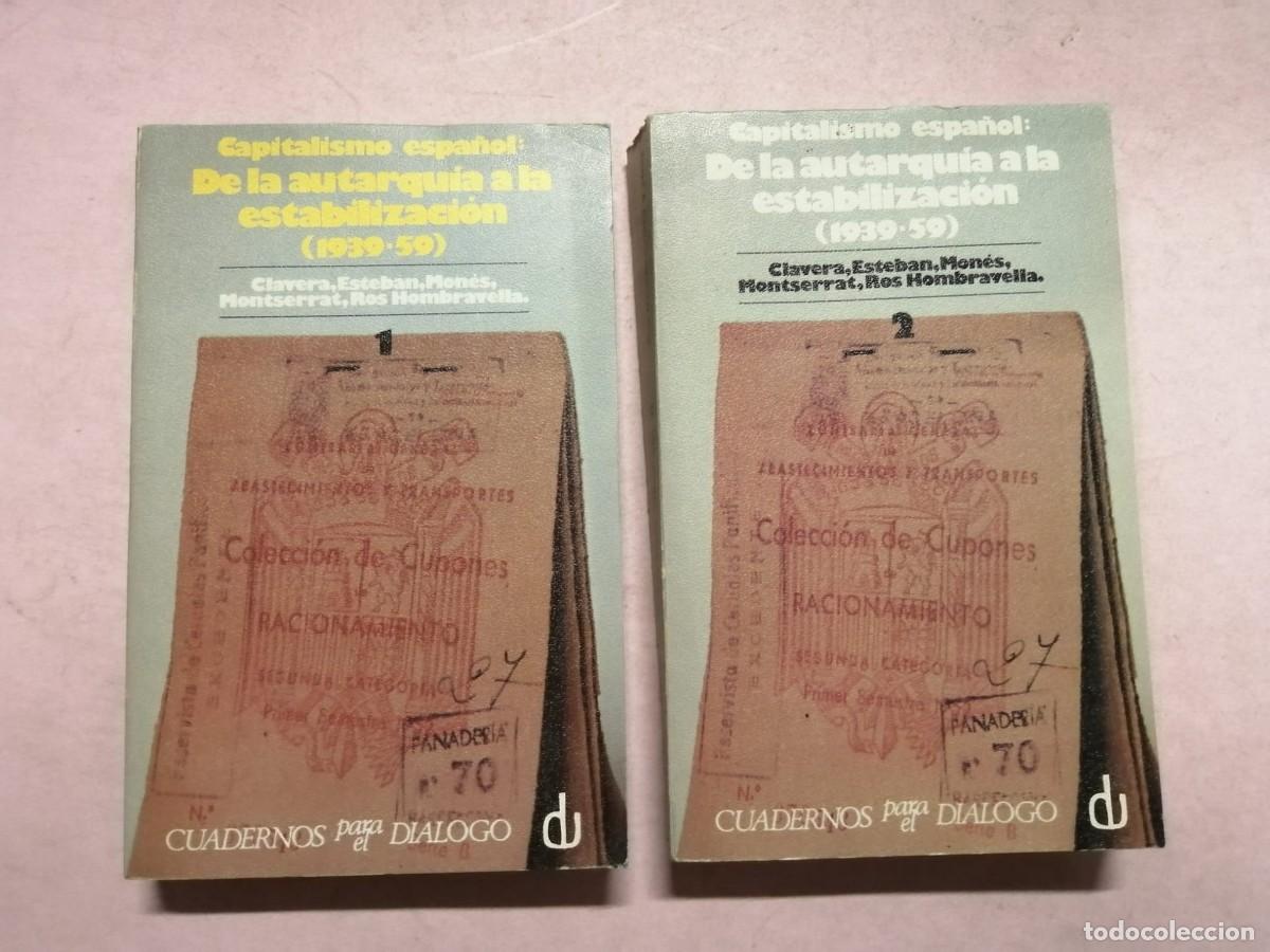 Gebrauchte B&uuml;cher: CAPITALISMO ESPA&Ntilde;OL. DE LA AUTARQUIA A LA ESTABILIZACION (DOS VOLUMENES)