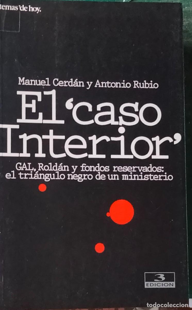 Libros de segunda mano: Manuel Cerd&aacute;n y Antonio Rubio-El caso Interior:GAL, Rold&aacute;n y fondos reservados.Temas de hoy.1995.