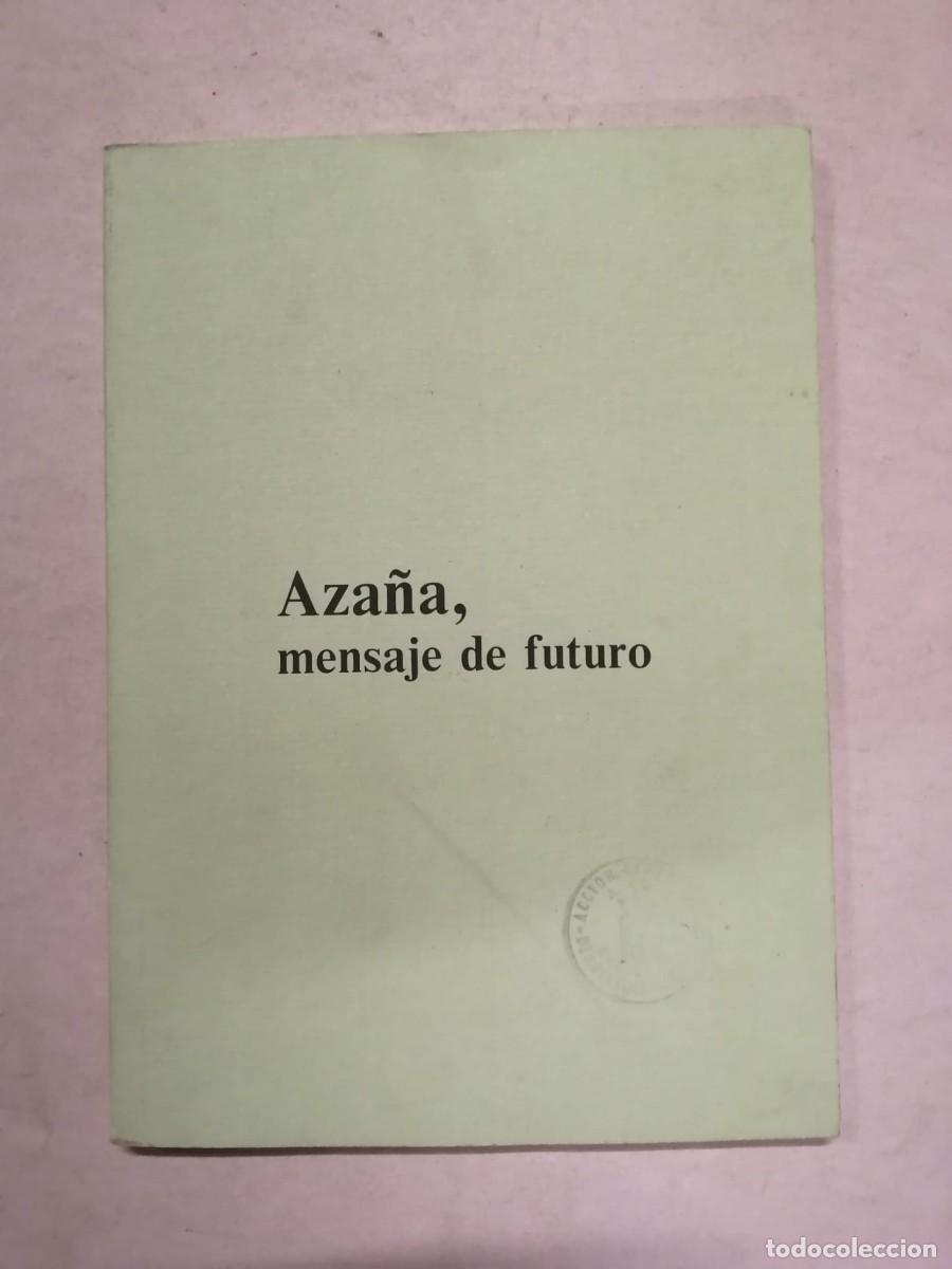 Libros de segunda mano: AZA&Ntilde;A. MENSAJE DE FUTURO