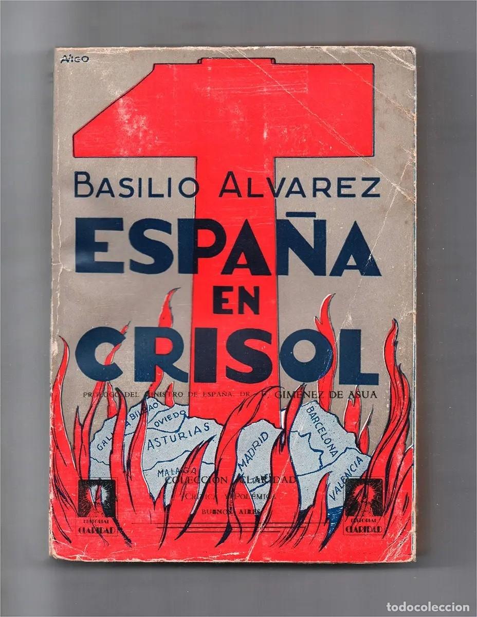 Libros de segunda mano: Basilio &Aacute;lvarez &ndash; Espa&ntilde;a en crisol &ndash; Editorial Claridad &ndash; 1937