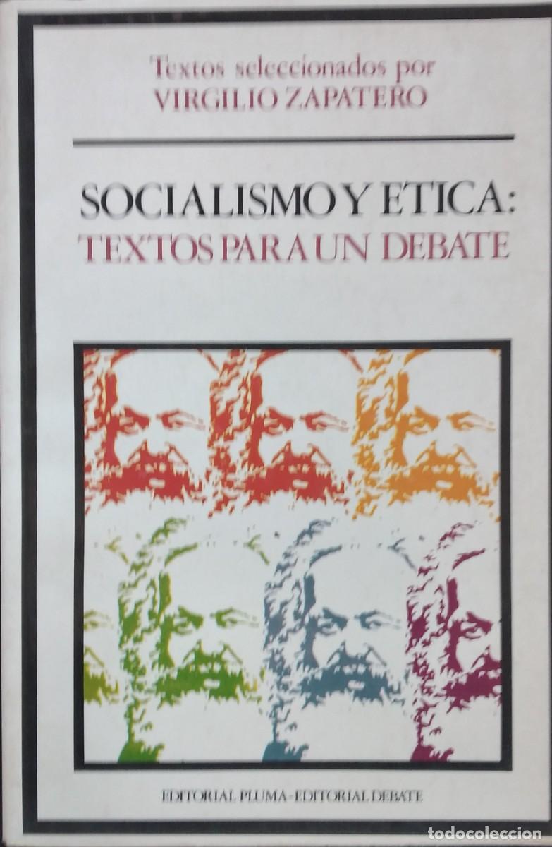 Libros de segunda mano: Socialismo y &eacute;tica: textos para un debate -Zapatero, Virgilio (selecci&oacute;n de textos)