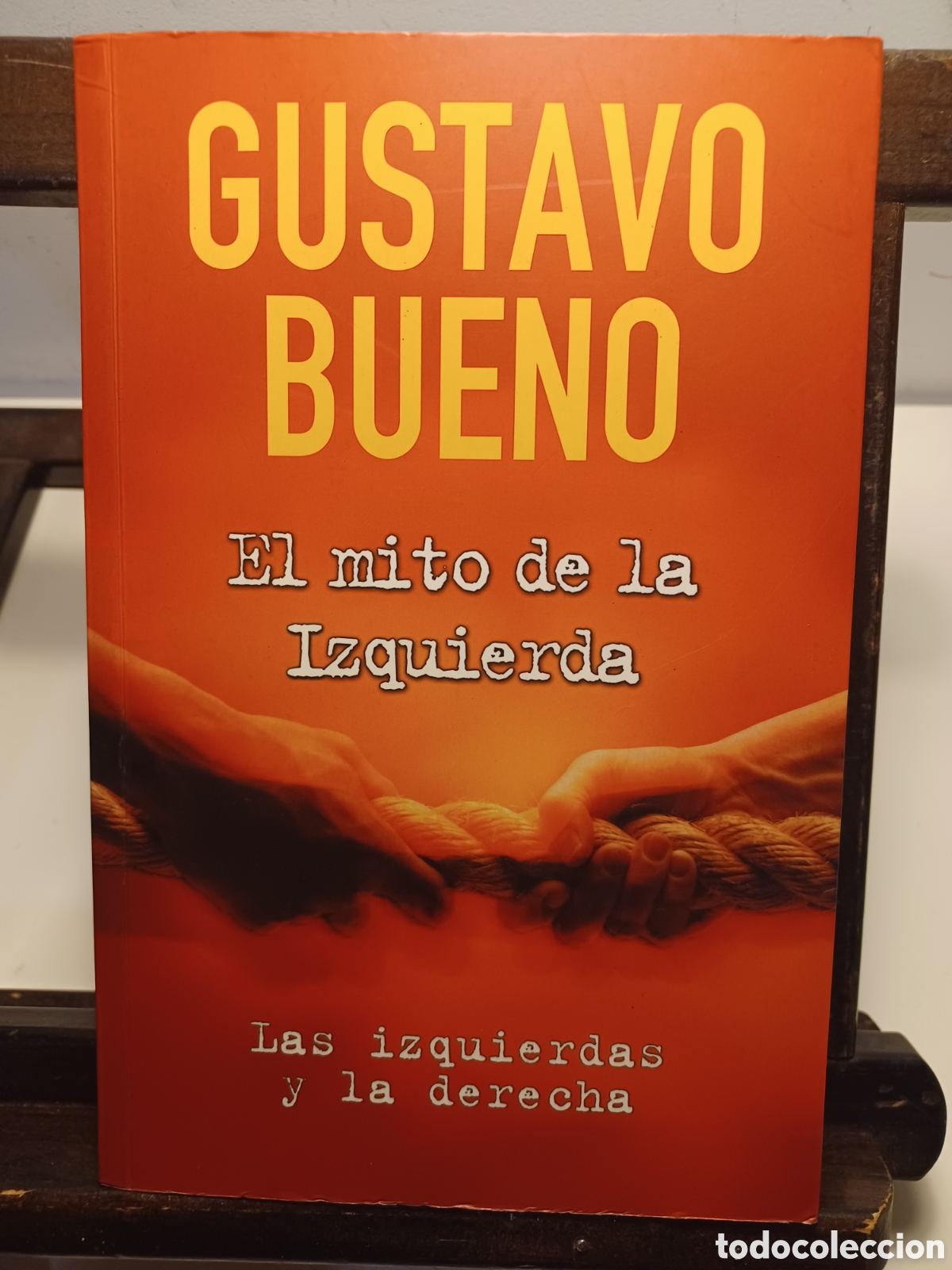 Libros de segunda mano: El mito de la izquierda/ Gustavo Bueno/ Ediciones B, 2003