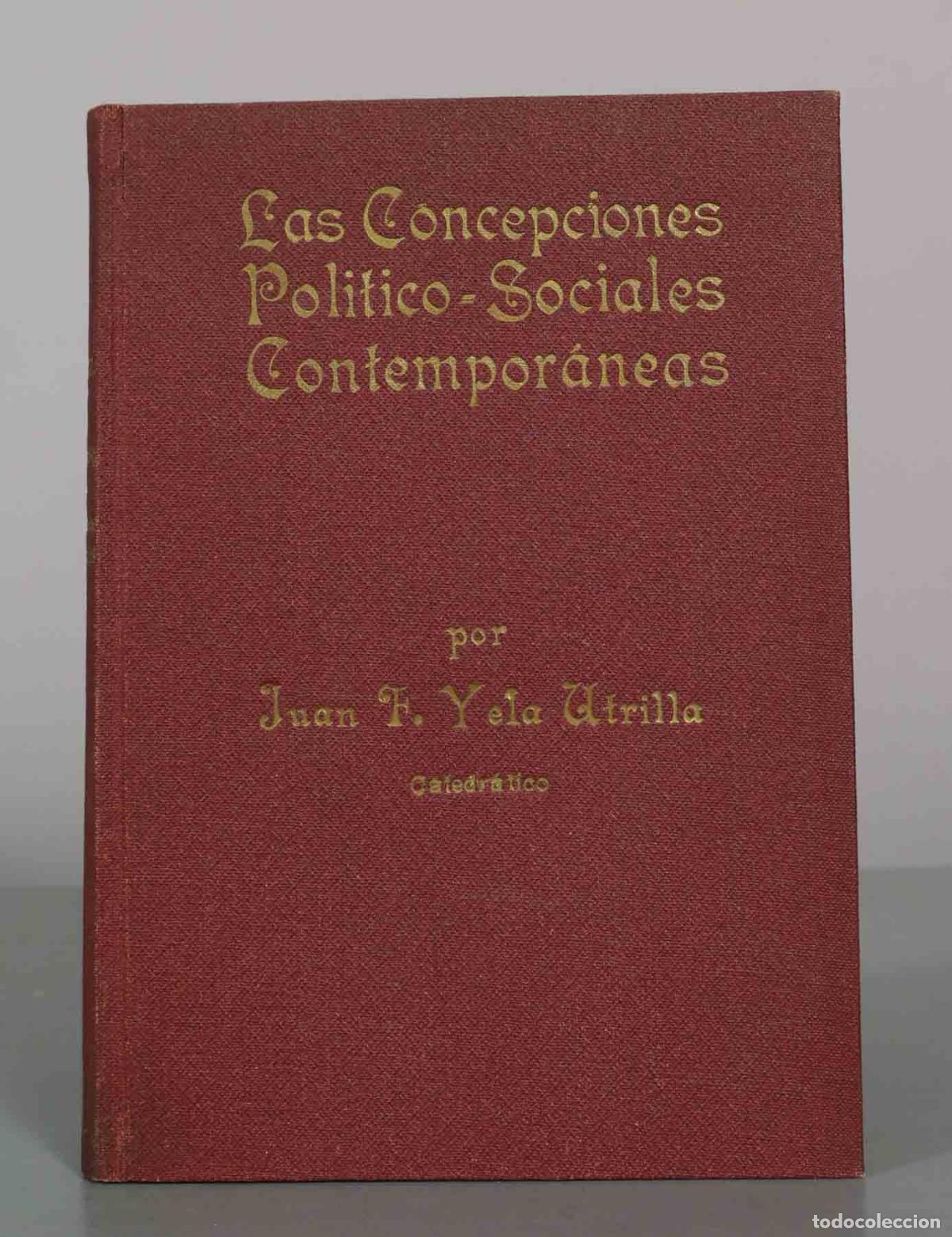 Libros de segunda mano: Las Concepciones Pol&iacute;tico-Sociales Contempor&aacute;neas - Juan F. Yela Utrilla - Editorial F.E.T.