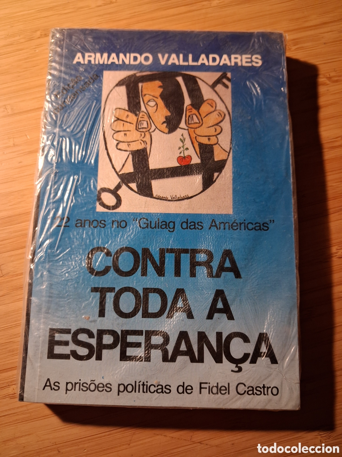 Libros de segunda mano: (Portugues) Contra toda a esperan&ccedil;a. As prisoes politicas de Fidel Castro - Armando Valladares