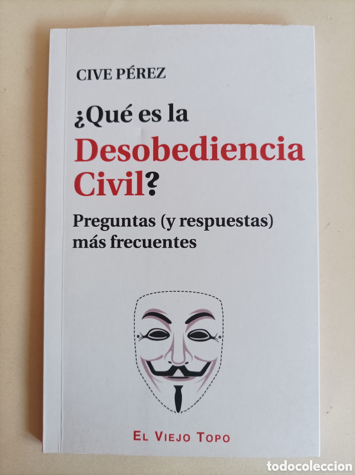 Libri di seconda mano: &iquest;QU&Eacute; ES LA DESOBEDIENCIA CIVIL? PREGUNTAS (Y RESPUESTAS) MAS FRECUENTES. - PEREZ, Cive