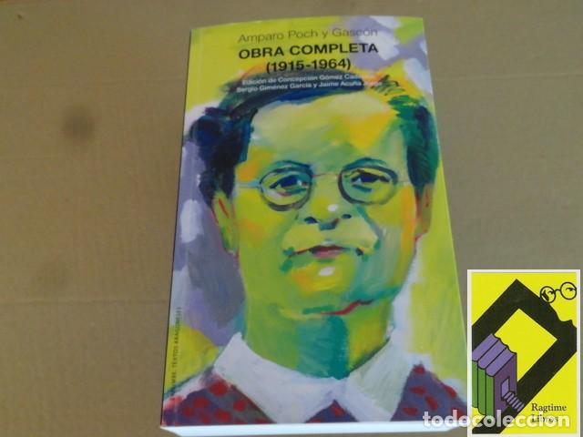 Libros de segunda mano: POCH Y GASCON, Amparo: Obra completa (1915-1964) (Edic:Concepci&oacute;n G&oacute;mez Cadenas y Otros)