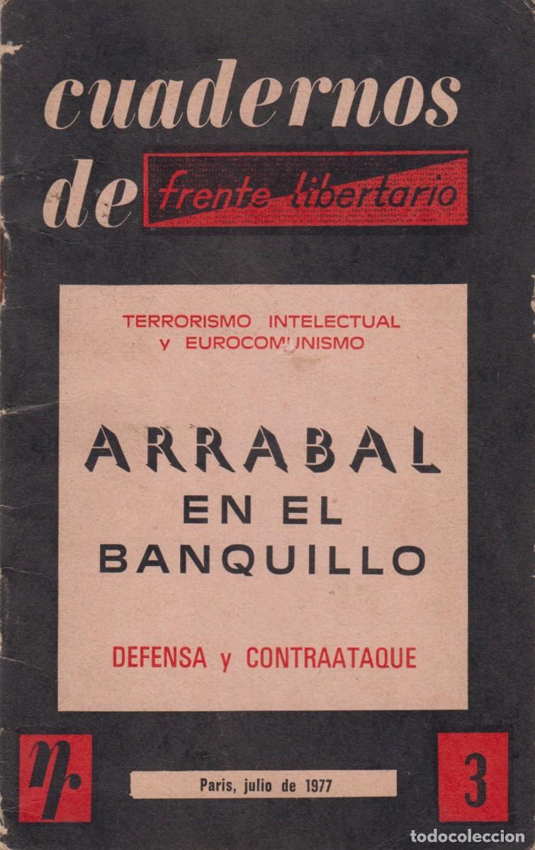 Libros de segunda mano: ARRABAL EN EL BANQUILLO. DEFENSA Y CONTRAATAQUE. CUADERNOS FRENTE LIBERTARIO. PAR&Iacute;S 1977