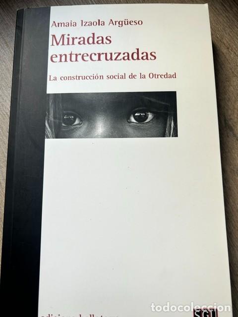 Libros de segunda mano: Miradas entrecruzadas -Amaia Izaola-
