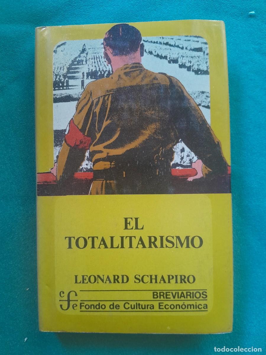 Libros de segunda mano: EL TOTALITARISMO. LEONARD SCHAPIRO.M FONDO CULTURA ECONOMICA 1981