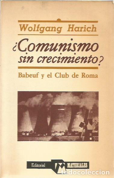 Libros de segunda mano: COMUNISMO SIN CRECIMIENTO WOLFGANG HARICH