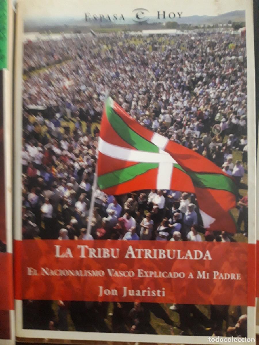 Libros de segunda mano: LIBRO SOBRE EL CONFLICTO VASCO LA TRIBU ATRIBULADA JON ARISTI ED.ESPASA EN PERFECTO ESTADO