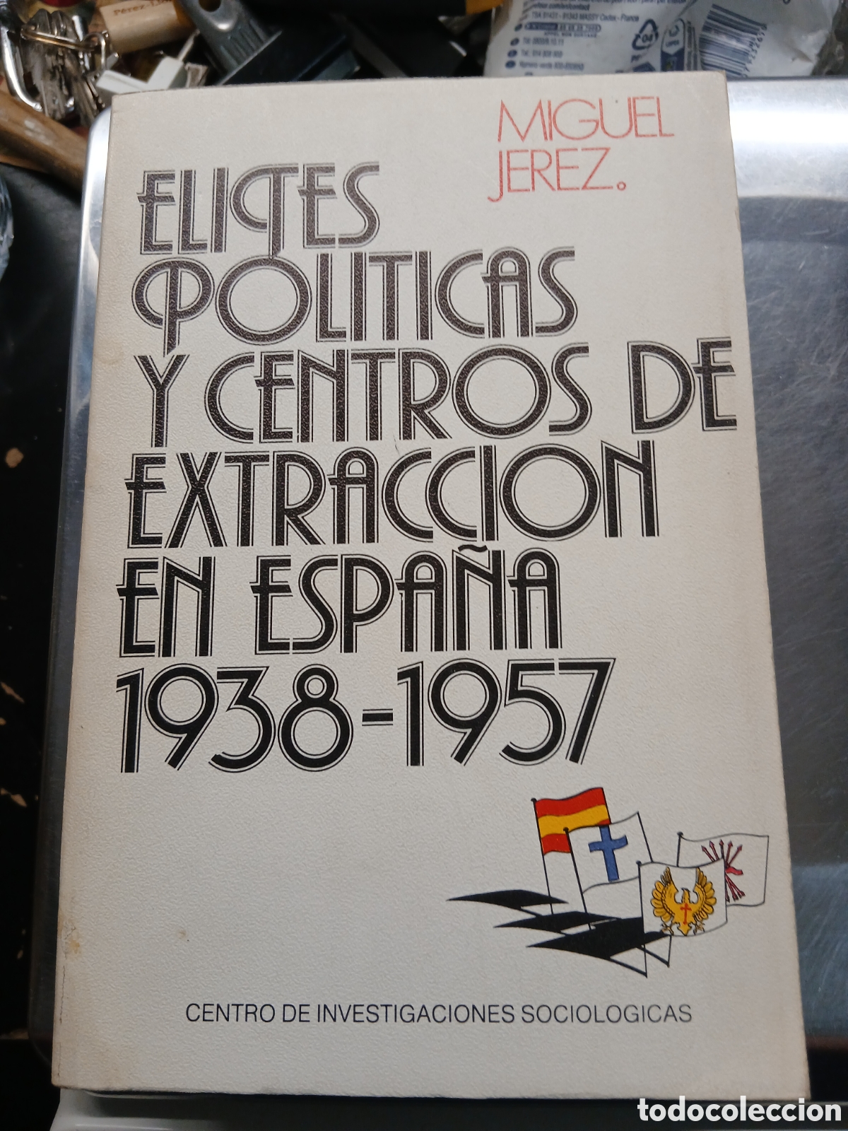 Libros de segunda mano: ELITES POLITICAS Y CENTROS DE EXTRACCI&Oacute;N EN ESPA&Ntilde;A 1938-1957