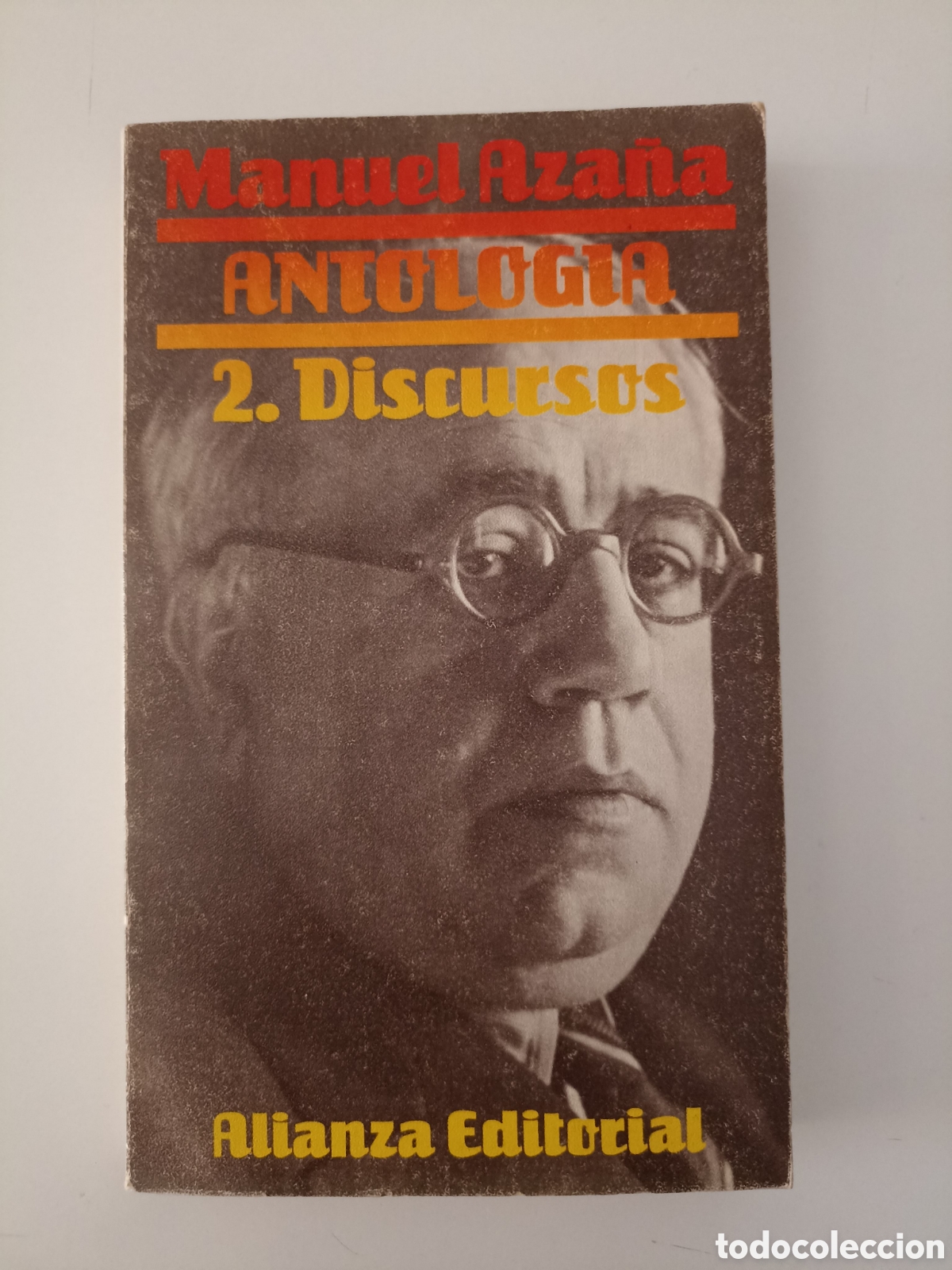 Libros de segunda mano: Manul Aza&ntilde;a - Antolog&iacute;a 2. Discursos (Alianza, 1983)