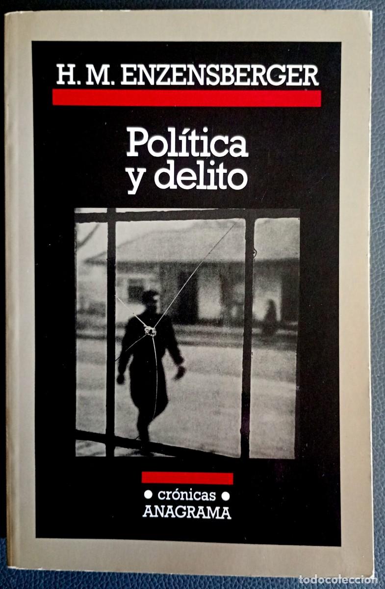 Libros de segunda mano: Hans Magnus Enzensberger . Pol&iacute;tica y delito . Anagrama