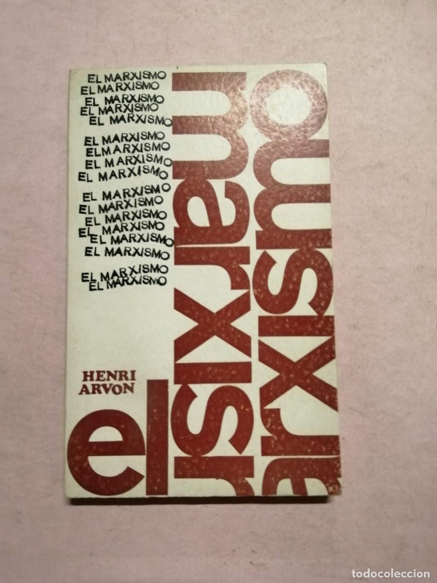 Libros de segunda mano: EL MARXISMO (HENRI ARVON)