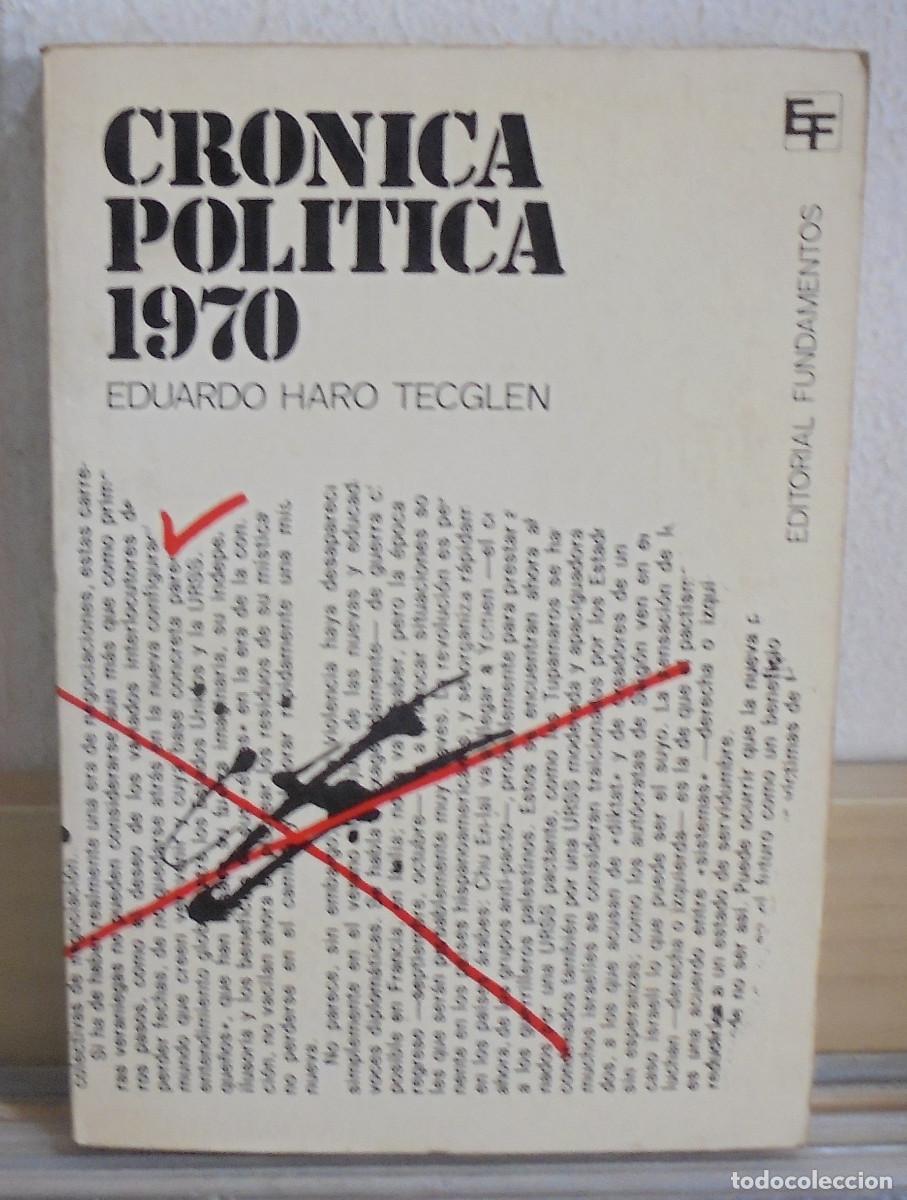Libros de segunda mano: Cr&oacute;nica pol&iacute;tica 1970. Eduardo Haro Tecglen