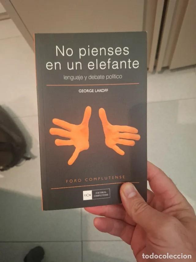 Libros de segunda mano: Libro: No pienses en un elefante. Lenguaje y debate pol&iacute;tico