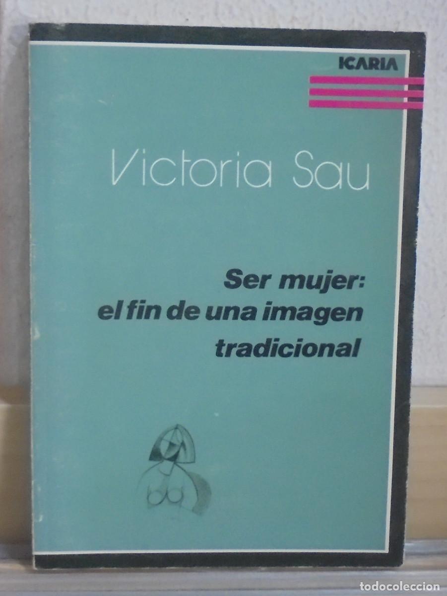 Libros de segunda mano: Ser mujer: el fin de una imagen tradicional. Victoria Sau