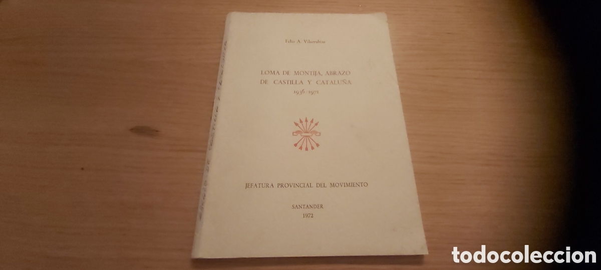Libros de segunda mano: LOMA DE MONTIJA, ABRAZO DE CASTILLA Y CATALUNA 1936-1971. FELIO A. VILARRUBIAS