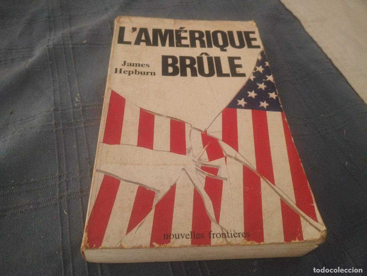 Libros de segunda mano: L'AM&Eacute;RIQUE BR&Ucirc;LE JAMES HEPBURN 1968