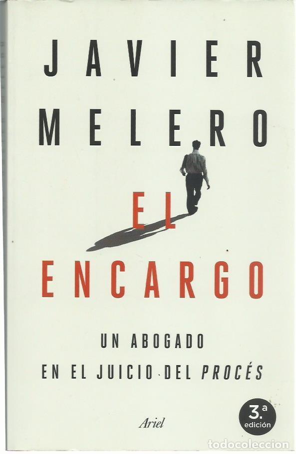 Libros de segunda mano: Javier MELERO : El encargo (Un abogado en el juicio del Proc&eacute;s). Ed. Ariel, 2020