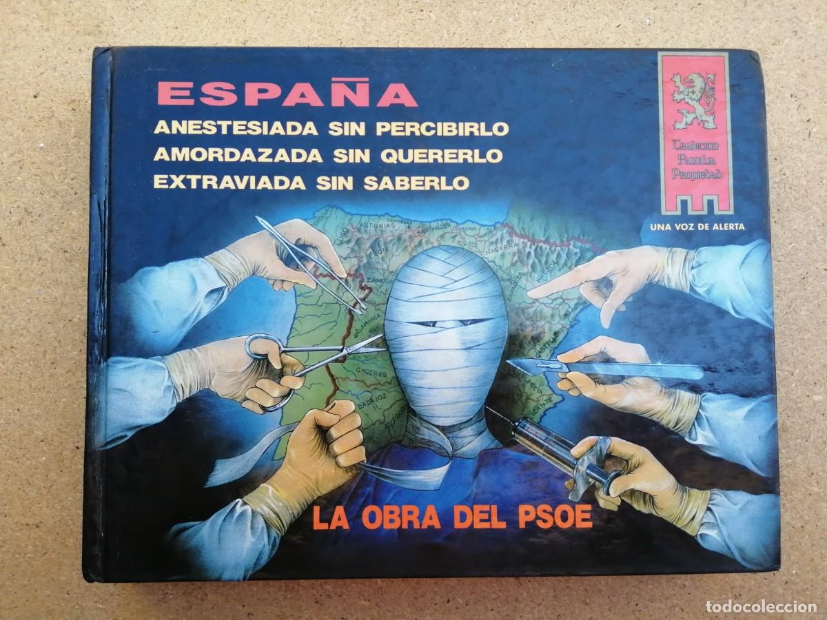 Libros de segunda mano: ESPA&Ntilde;A ANESTESIADA SIN SABERLO. LA OBRA DEL PSOE