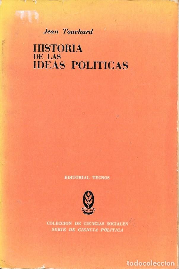Libros de segunda mano: HISTORIA DE LAS IDEAS POLITICAS - COLECCI&Oacute;N DE CIENCIAS SOCIALES - TOUCHARD, JEAN - A-P-1943