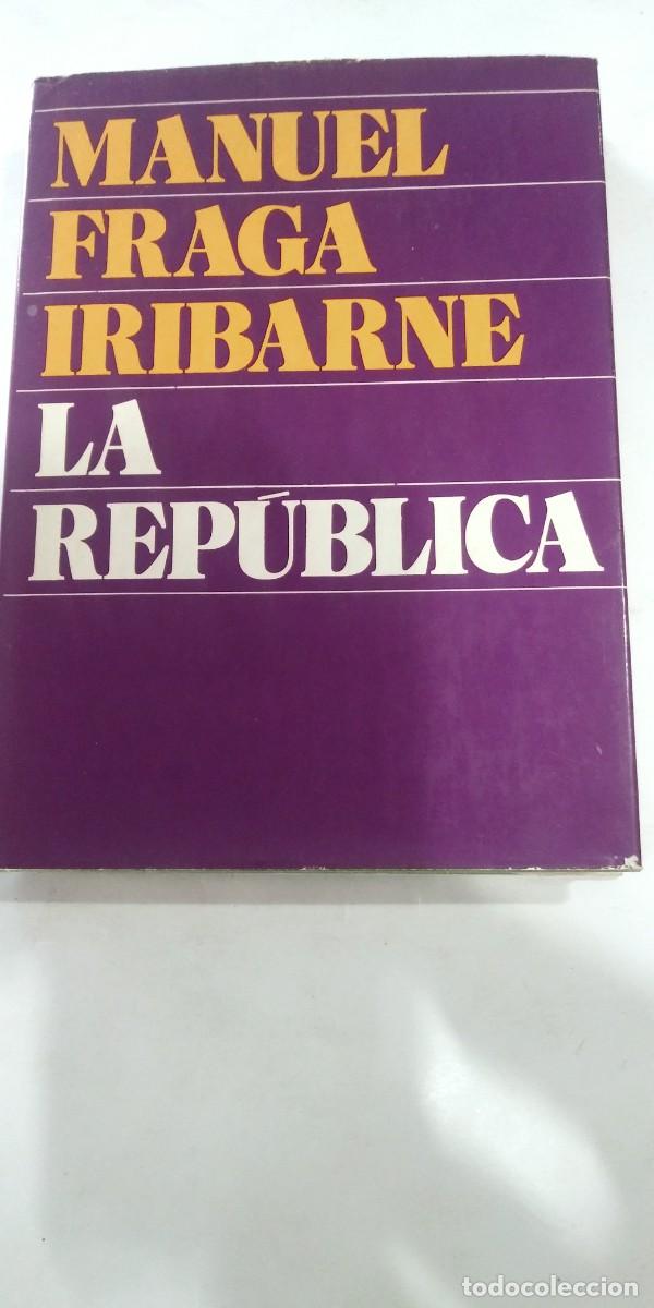 Libros de segunda mano: La Rep&uacute;blica Manuel Fraga Iribarne