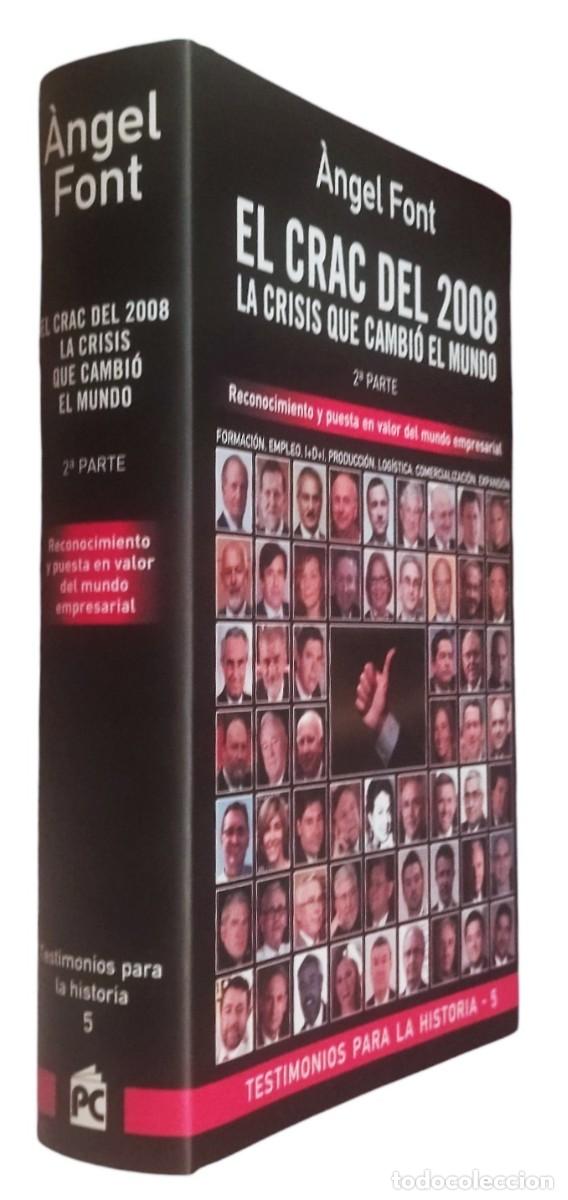 Libros de segunda mano: EL CRAC DEL 2008 - LA CRISIS QUE CAMBIO EL MUNDO 2.&ordf; PARTE / &Aacute;NGEL FONT. COMO NUEVO.