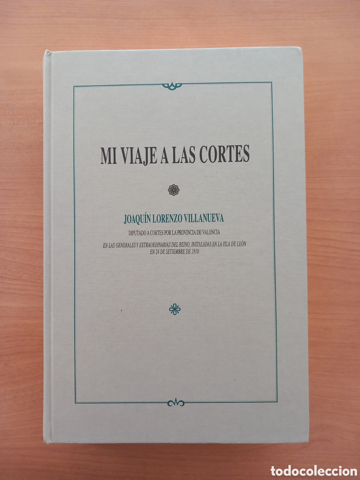 Libros de segunda mano: Mi viaje a las Cortes. Joaquin Lorenzo Villanueva