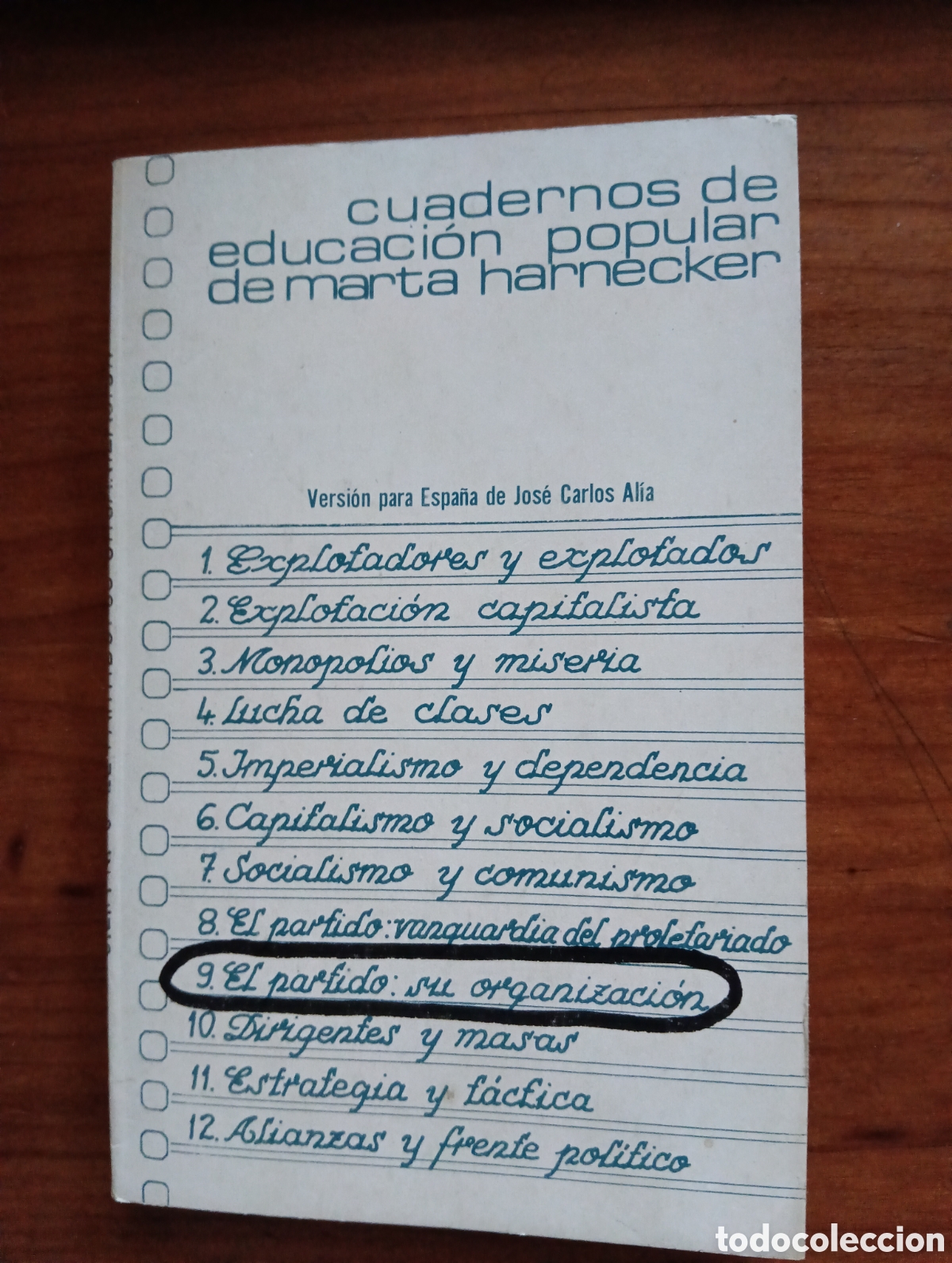 Libros de segunda mano: CUADERNOS DE EDUCACION POPULAR DE MARTA HARNECKER. N&ordm;9 EL PARTIDO: SU ORGANIZACI&Oacute;N 1977