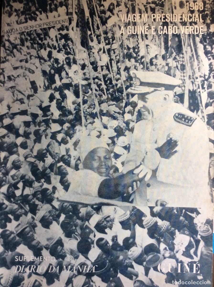 Libros de segunda mano: Estado Novo - - Suplemento do Diario da manh&atilde;, 1968. Viagem presidencial &agrave; Guin&eacute; e Cabo Verde.