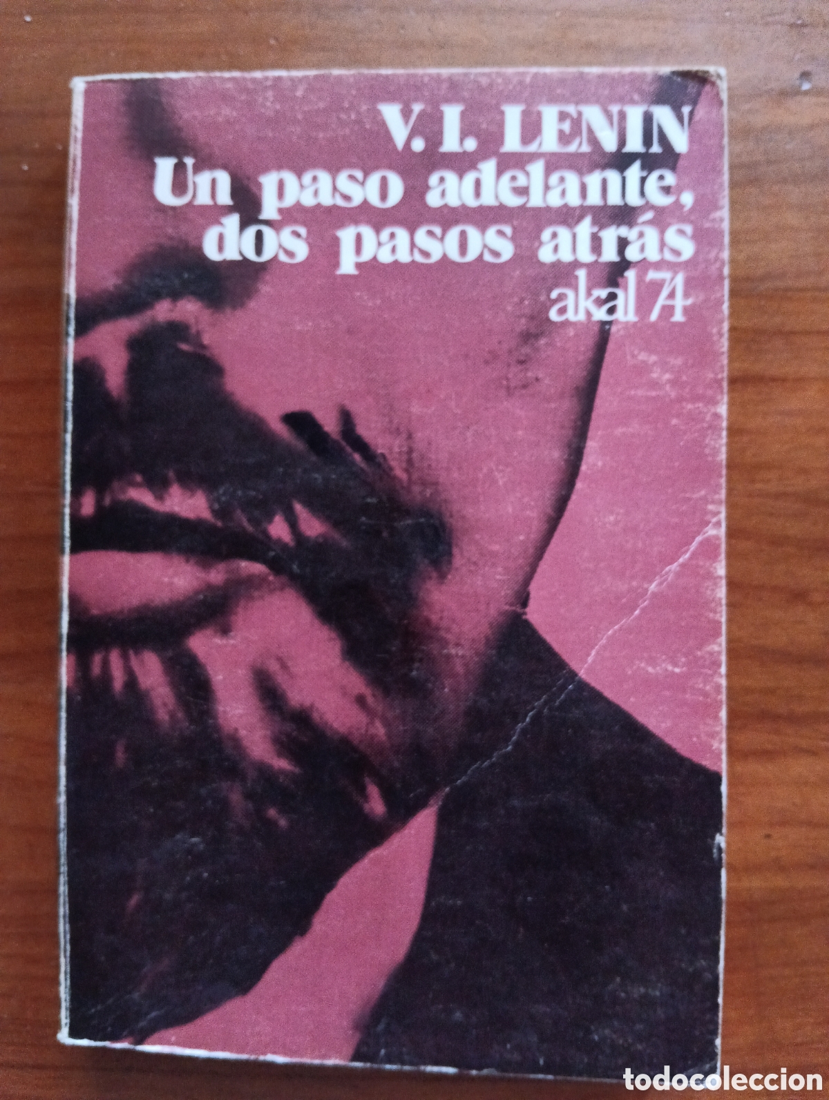 Libros de segunda mano: Un paso adelante, dos pasos atr&aacute;s: (una crisis en nuestro partido).- Lenin, Vladimir Ilich, akal 74