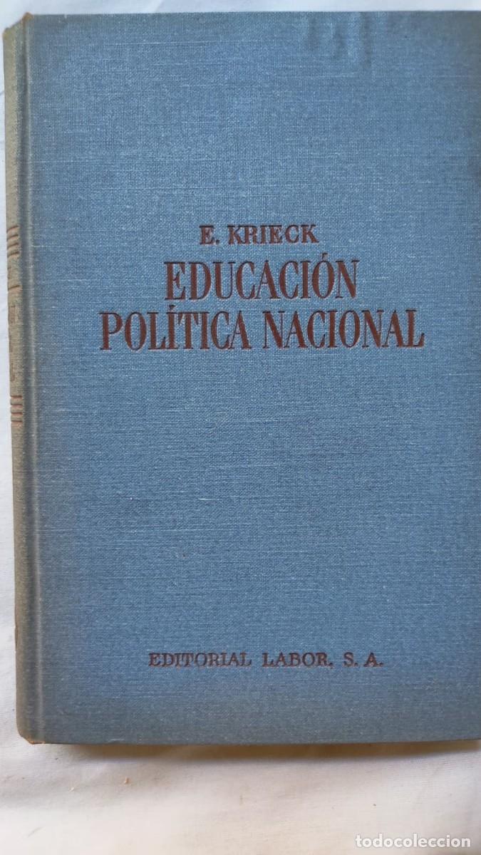 Libros de segunda mano: Ernst Krieck - Educacion pol&iacute;tica nacional. Ed. Labor, 1941