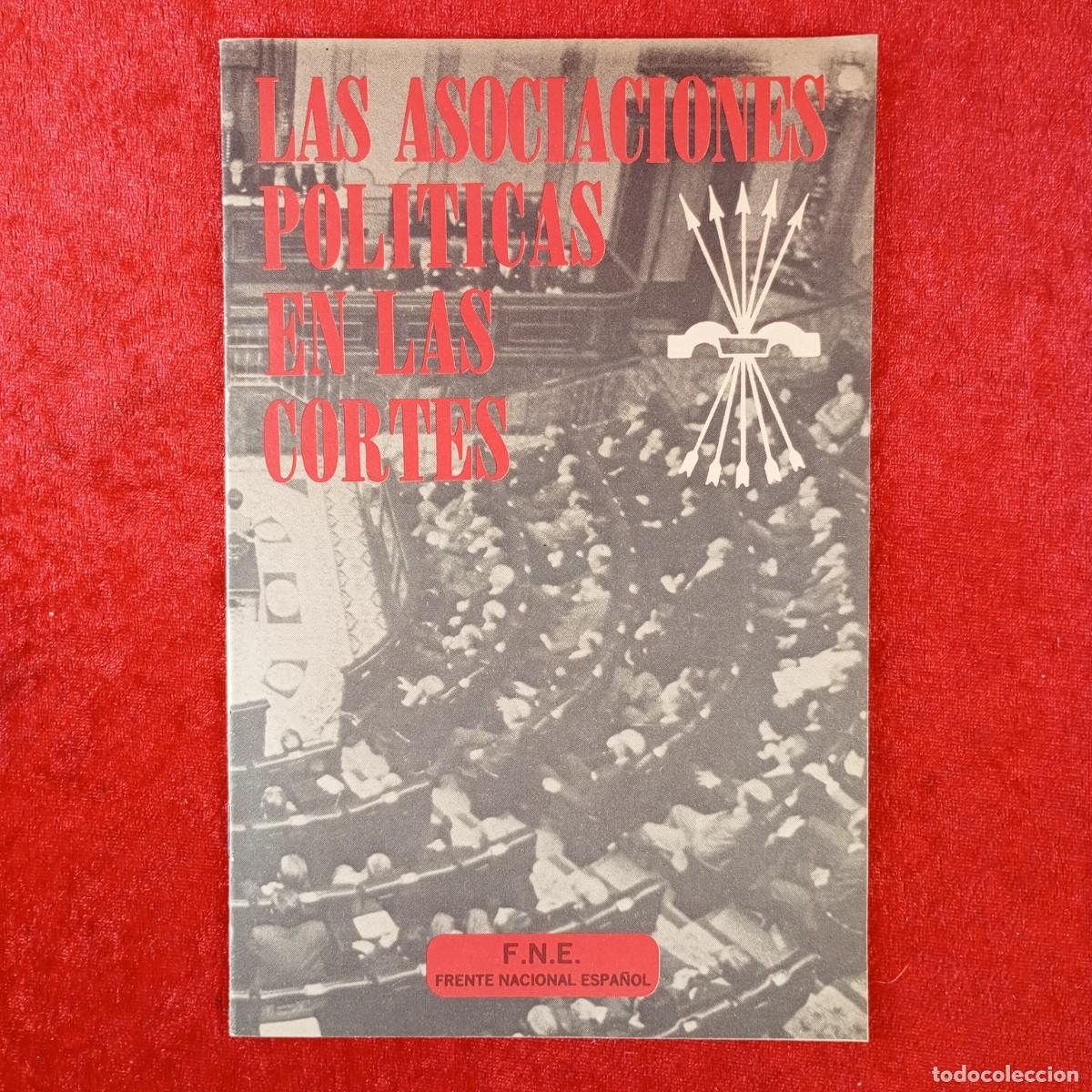 Libros de segunda mano: LAS ASOCIACIONES POLITICAS EN LAS CORTES - FRENTE NACIONAL ESPA&Ntilde;OL - 1976 / 1516