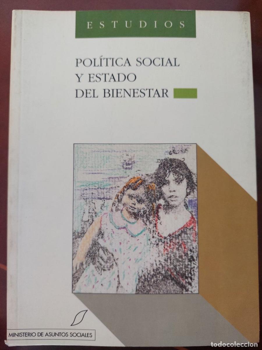 Libros de segunda mano: Pol&iacute;tica Social y Estado del Bienestar. VV.AA. Ministerio de Asuntos Sociales.