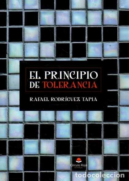 Libros de segunda mano: EL PRINCIPIO DE TOLERANCIA. - RODRIGUEZ TAPIA, Rafael.