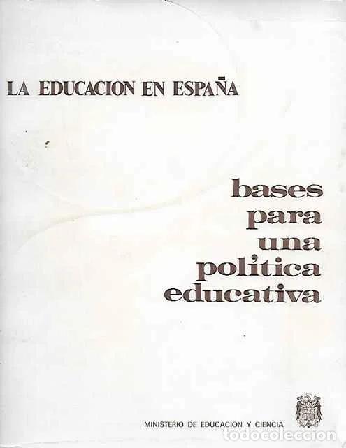 Libros de segunda mano: La educaci&oacute;n en Espa&ntilde;a: bases para una pol&iacute;tica educativa - VV. AA.