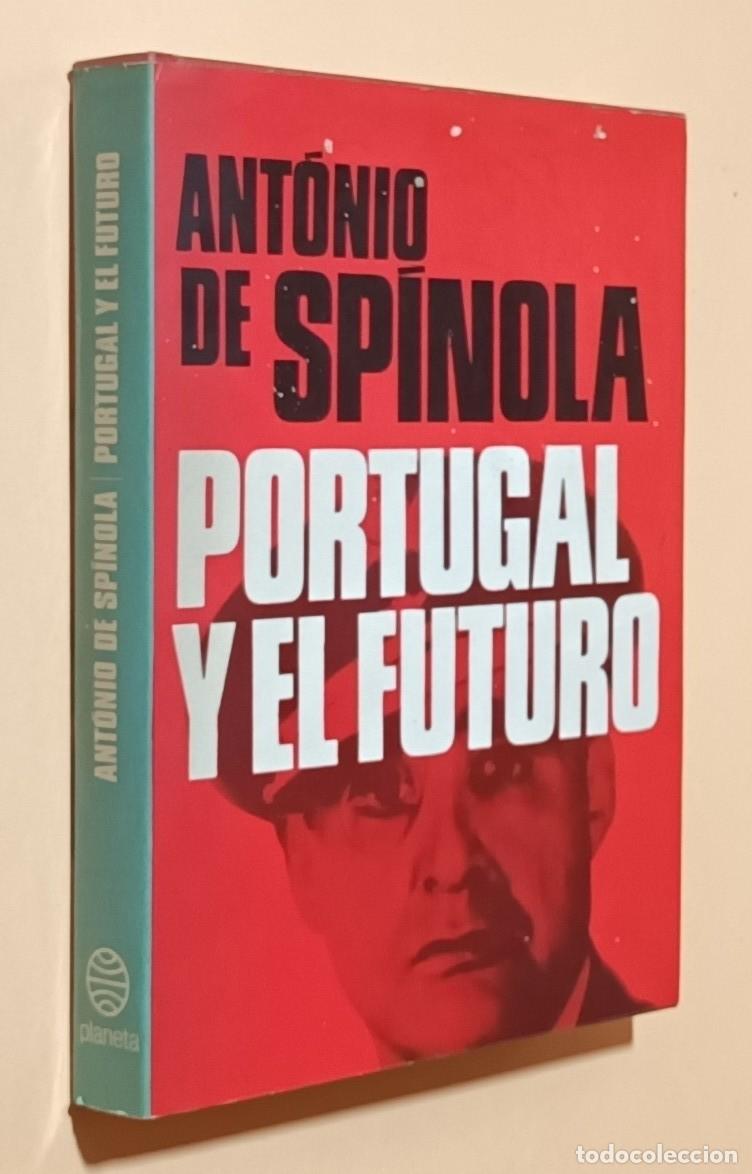 Libros de segunda mano: PORTUGAL Y EL FUTURO - ANT&Oacute;NIO DE SP&Iacute;NOLA - PLANETA - 1974