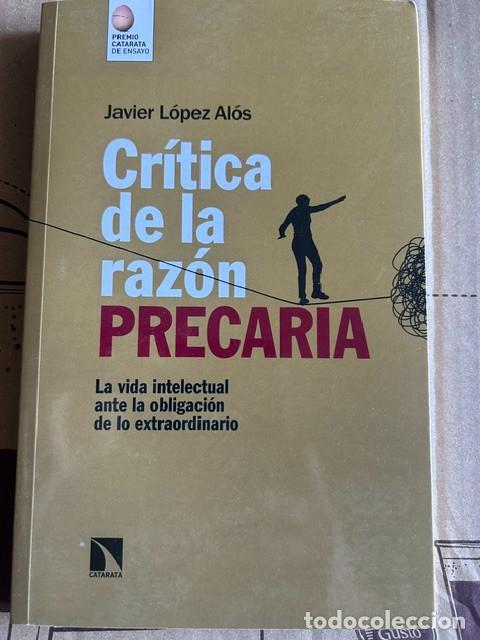 Libros de segunda mano: Cr&iacute;tica de la raz&oacute;n precaria -Javier L&oacute;pez Al&oacute;s-